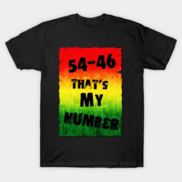 54-46 That's My Number T-Shirt by Erena Samohai